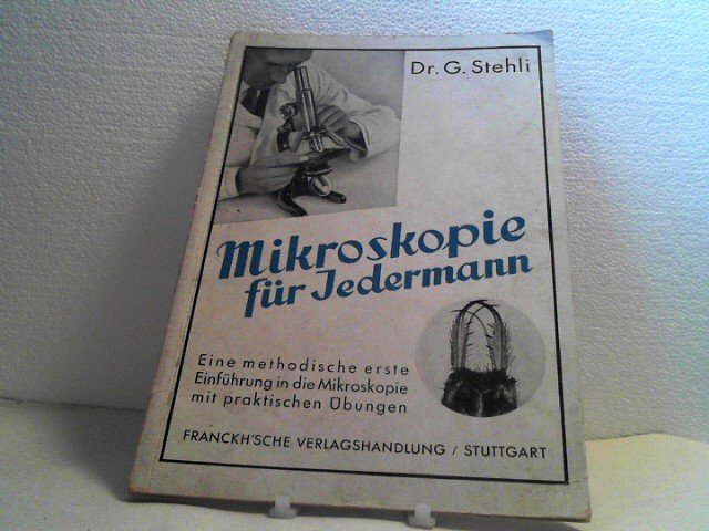 Georg-Stehli+Mikroskopie-für-Jedermann-Eine-methodische-erste-Einführung-in-die-Mikroskopie-mit.jpg